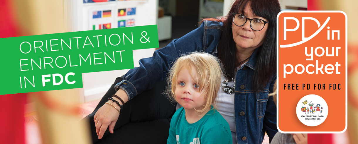 PD in your Pocket booklet cover 19 - An educator sits with a young child on the floor. The words ‘Orientation and Enrolment in Family Day Care’ are written in white text on a green background